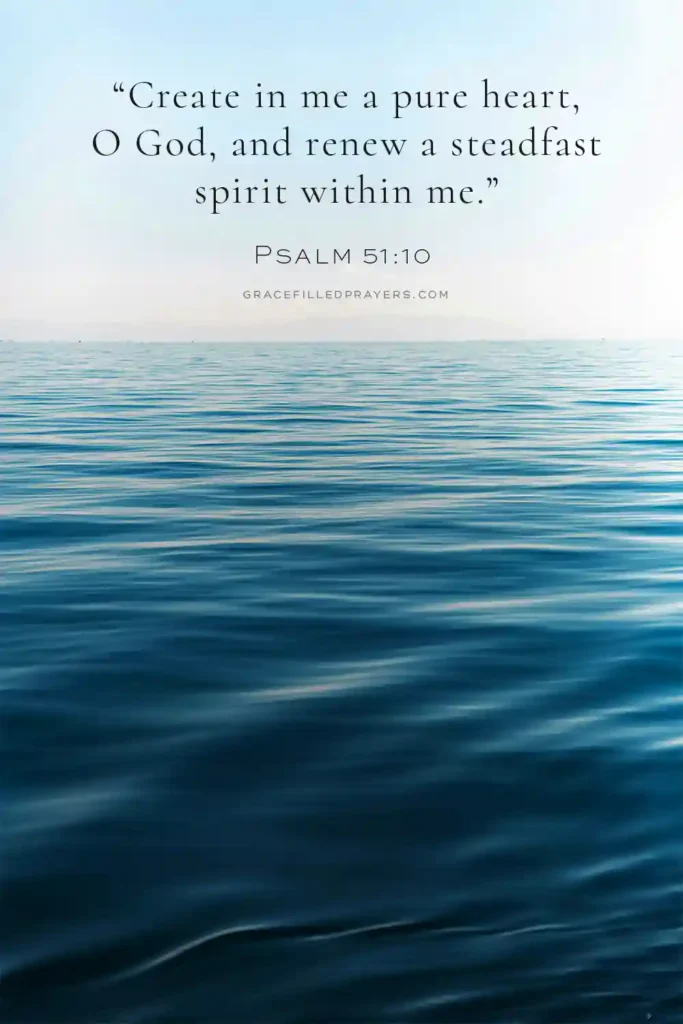 A calm open ocean under a soft sky with Psalm 51:10 overlaid, reading, “Create in me a pure heart, O God, and renew a steadfast spirit within me.”